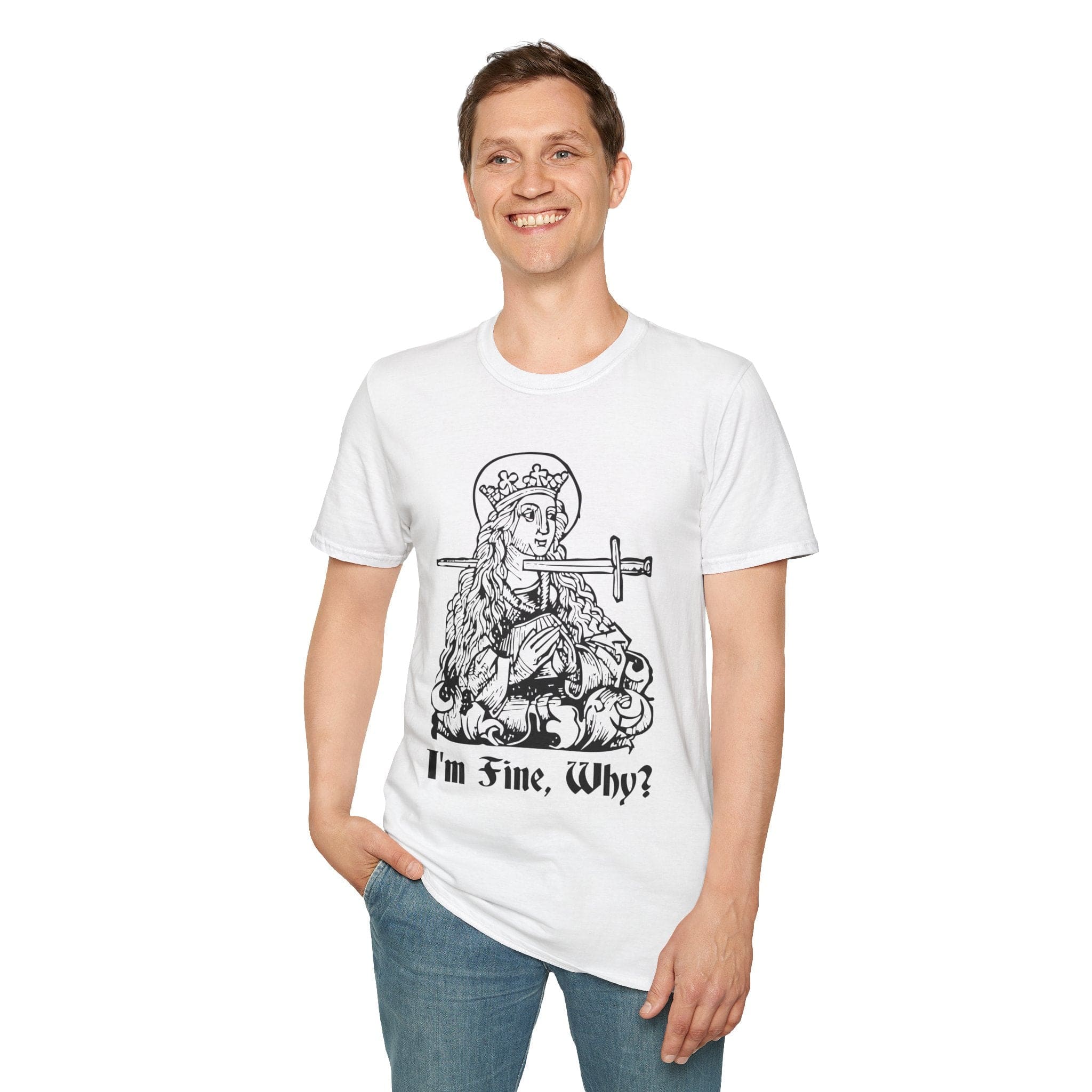 I'm Fine Why Medieval T-shirt - Aaria Tees Aaria Tees
