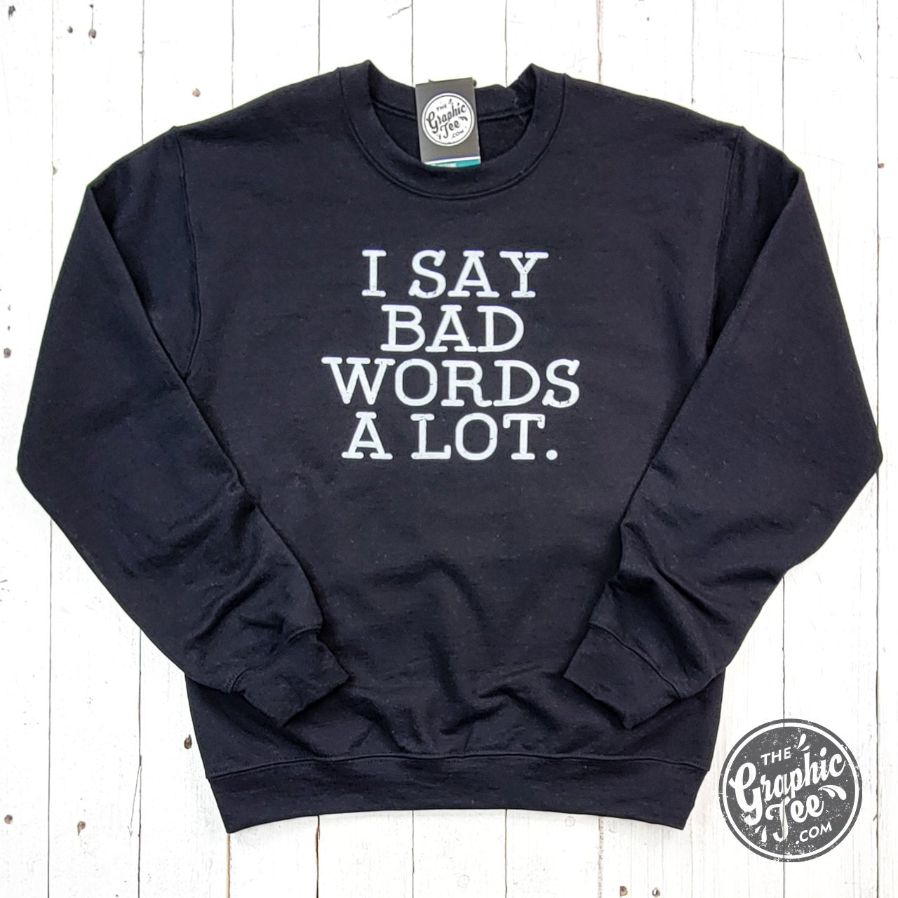 I Say Bad Words A Lot Black Adult Crewneck Sweatshirt - Aaria Tees Aaria Tees