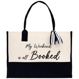 My Weekend Is All Booked Canvas Tote Bag Birthday Gift for Her Weekender Tote Bag Beach Tote Bag Canvas Large Beach Tote Bag Chic Tote Bag - Aaria Tees Aaria Tees