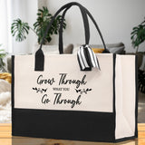 Grow Through What You Go Through Canvas Tote Bag Birthday Gift for Her Weekender Tote Bag Beach Tote Bag Large Beach Tote Bag Beach Tote Bag - Aaria Tees Aaria Tees