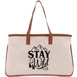 Stay Wild Cotton Canvas Chic Tote Bag Camping Tote Camping Lover Gift Tote Bag Outdoor Tote Weekender Tote Camper Tote Multipurpose Tote - Aaria Tees Aaria Tees