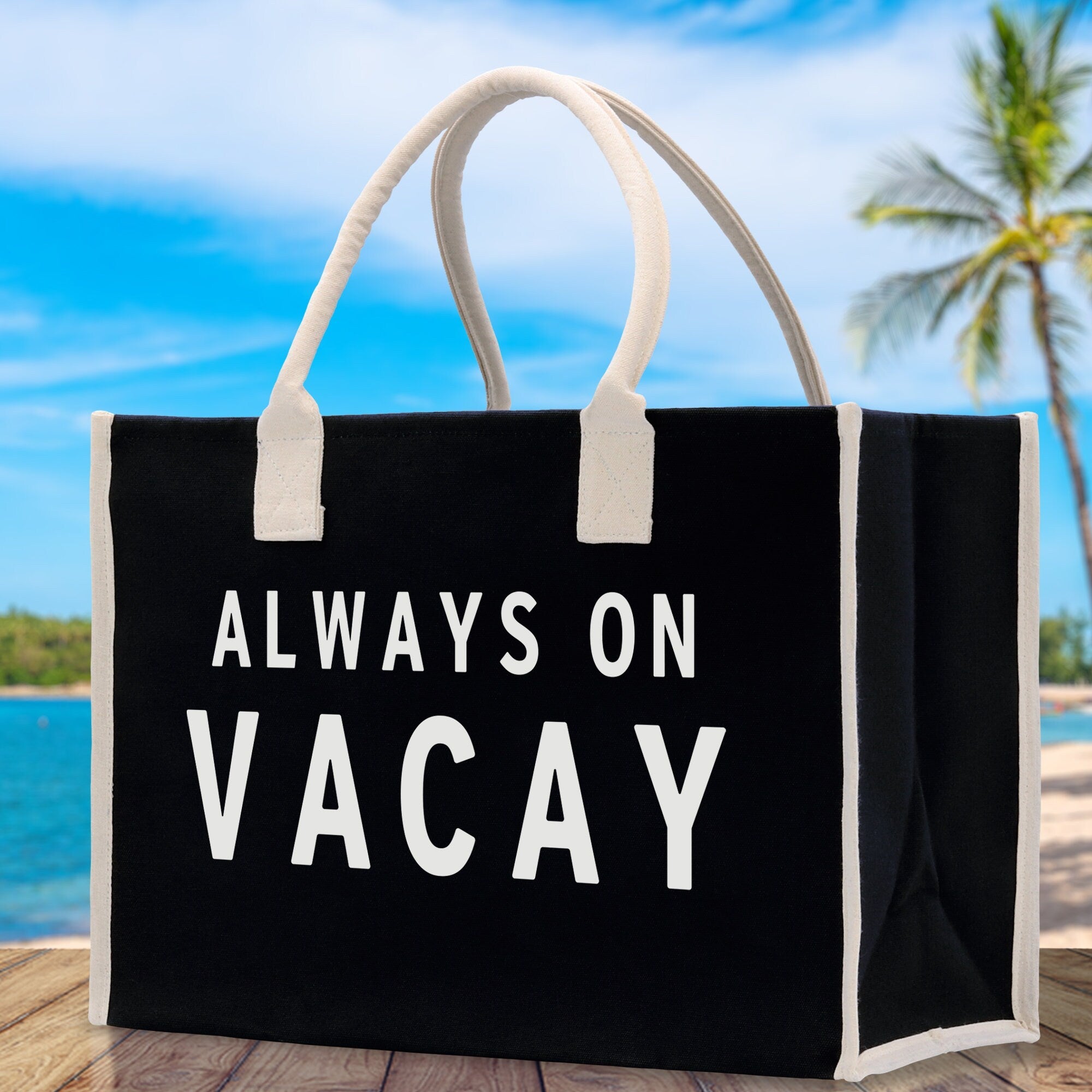 Always on Vacay Cotton Canvas Chic Beach Tote Bag Multipurpose Tote Weekender Tote Gift for Her Outdoor Tote Vacation Tote Large Beach Bag - Aaria Tees Aaria Tees