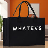 Whatevs Cotton Canvas Chic Beach Tote Bag Multipurpose Tote Weekender Tote Gift for Her Outdoor Tote Vacation Tote Large Beach Bag - Aaria Tees Aaria Tees