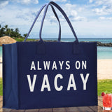 Always on Vacay Cotton Canvas Chic Beach Tote Bag Multipurpose Tote Weekender Tote Gift for Her Outdoor Tote Vacation Tote Large Beach Bag - Aaria Tees Aaria Tees