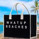 Whatup Beaches Cotton Canvas Chic Beach Tote Bag Multipurpose Tote Weekender Tote Gift for Her Outdoor Tote Vacation Tote Large Beach Bag - Aaria Tees Aaria Tees