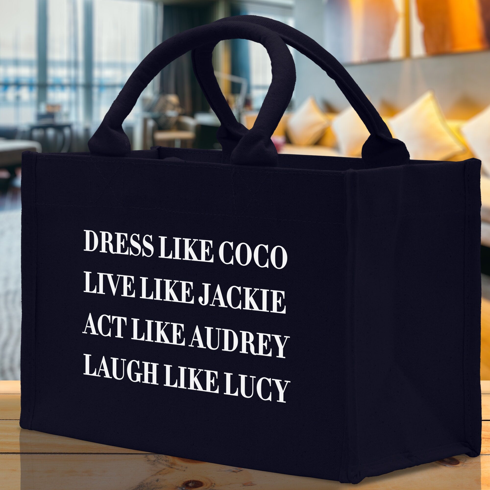 Dress Like Coco Live Like Jackie Act Like Audrey Laugh Like Lucy Cotton Canvas Tote Bag Inspirational Quote Iconic Ladies Tote Bag - Aaria Tees Aaria Tees