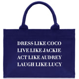 Dress Like Coco Live Like Jackie Act Like Audrey Laugh Like Lucy Cotton Canvas Small Tote Bag Inspirational Quote Ladies Mini Tote Bag - Aaria Tees Aaria Tees