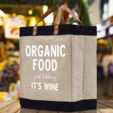 Organic Food Just Kidding It's Wine Jute Canvas Tote Funny Farmer Market Bag Quote Jute Bag Shopping Bag Burlap Bag Farmhouse Grocery Bag - Aaria Tees Aaria Tees