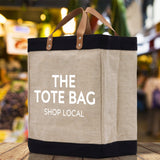 The Tote Bag Shop Local Jute Canvas Tote Funny Farmer Market Bag Quote Jute Bag Shopping Bag Burlap Bag Farmhouse Bag Grocery Bag - Aaria Tees Aaria Tees