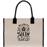 Always Bee Kind Cotton Canvas Tote Bag Nurse Appreciation Gift Bag Gift for Her Birthday Gift Bee Kind Mental Health Matters Save The Bees - Aaria Tees Aaria Tees