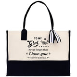 To My Girl Never Forget That I Love You Forever & Always Cotton Canvas Tote Bag Birthday Gift From Mother to Daughter Jewelry Box Gift - Aaria Tees Aaria Tees