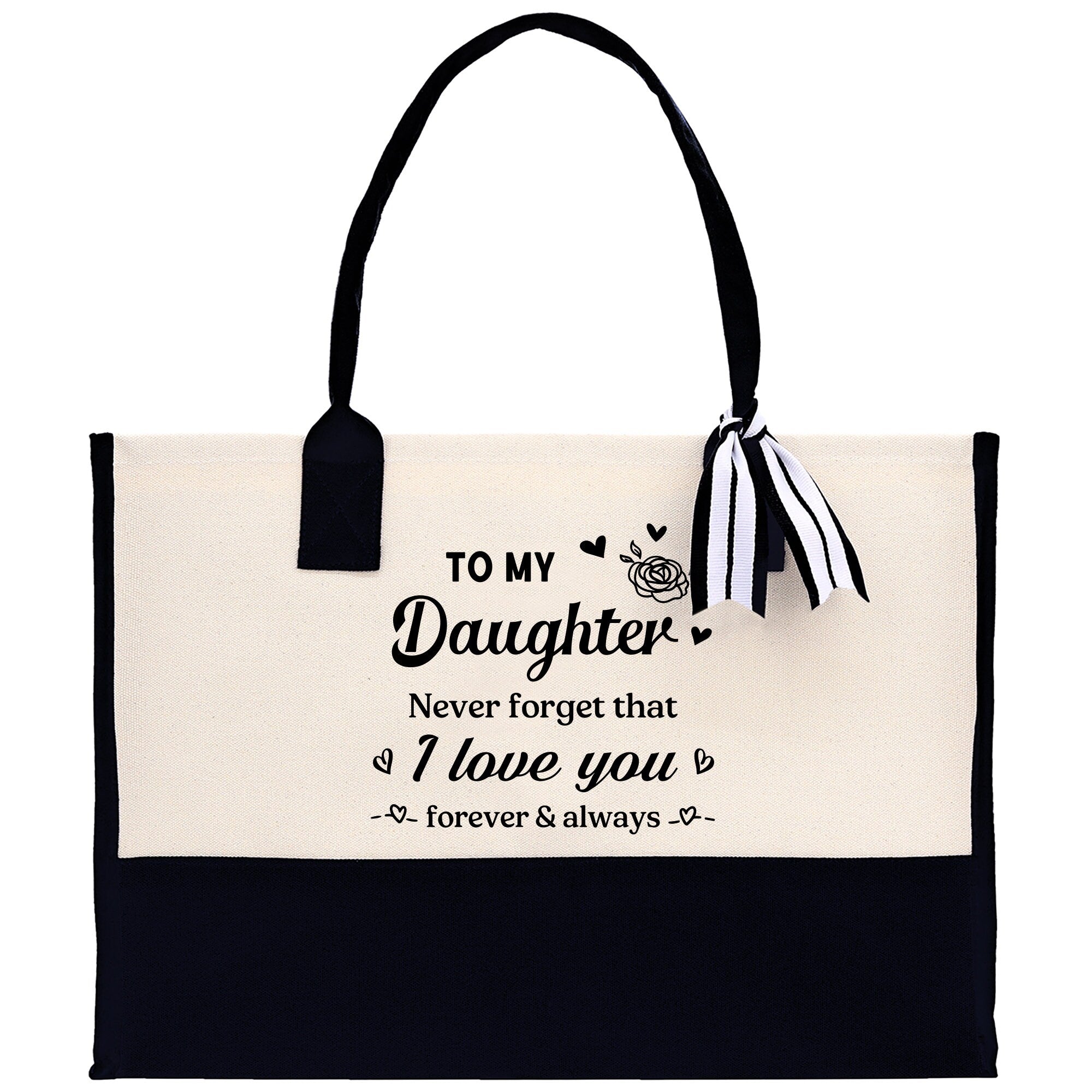 To My Daughter Never Forget That I Love You Forever & Always Cotton Canvas Tote Bag Birthday Gift From Mother to Daughter Jewelry Box Gift - Aaria Tees Aaria Tees