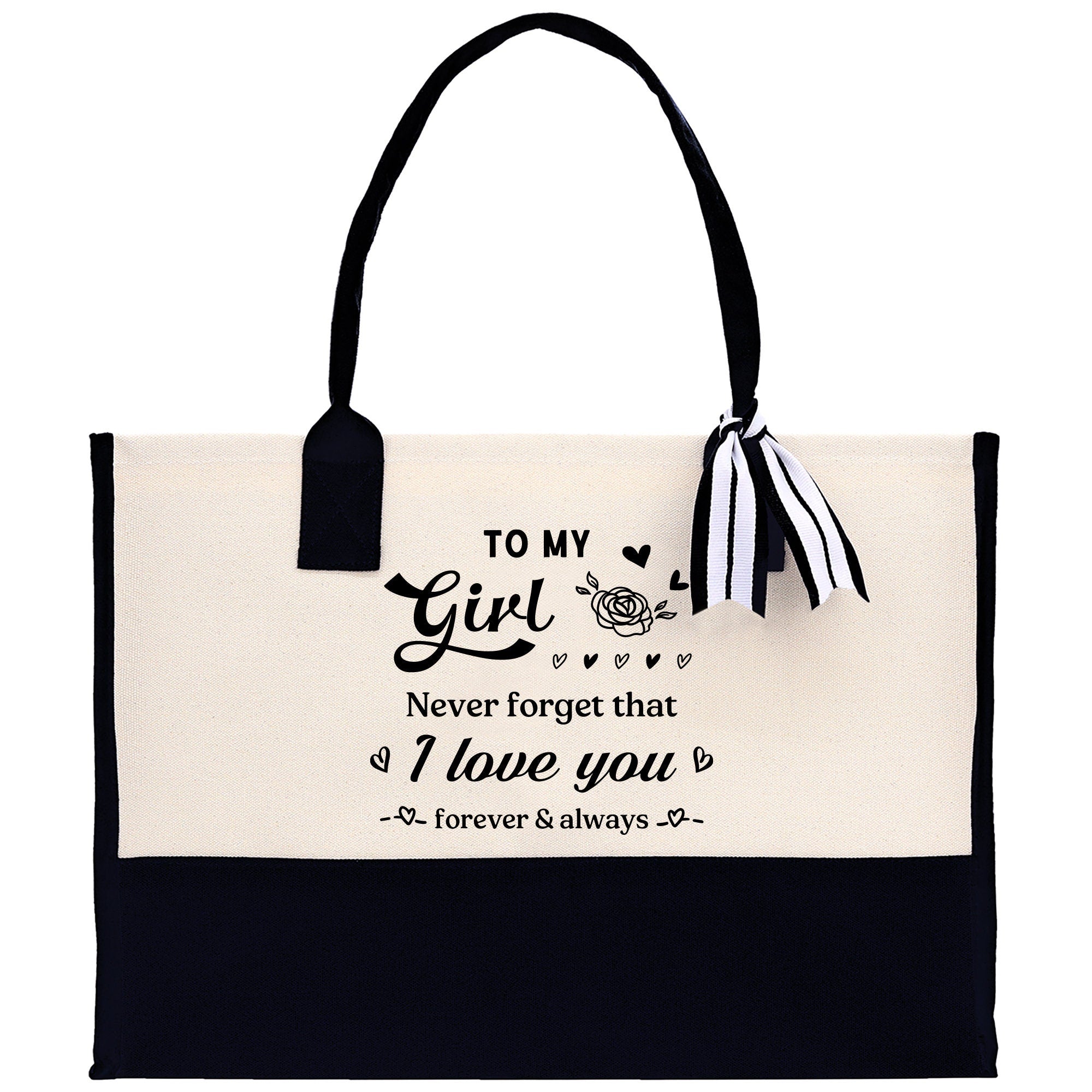 To My Girl Never Forget That I Love You Forever & Always Cotton Canvas Tote Bag Birthday Gift From Mother to Daughter Jewelry Box Gift - Aaria Tees Aaria Tees
