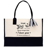 To My Girl Never Forget That I Love You Forever & Always Cotton Canvas Tote Bag Birthday Gift From Mother to Daughter Jewelry Box Gift - Aaria Tees Aaria Tees