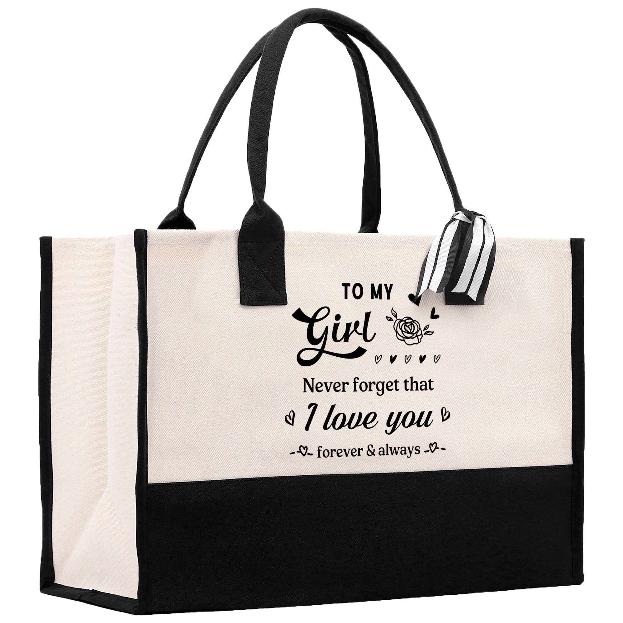To My Girl Never Forget That I Love You Forever & Always Cotton Canvas Tote Bag Birthday Gift From Mother to Daughter Jewelry Box Gift - Aaria Tees Aaria Tees