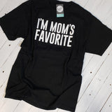 I'm Mom's Favorite - Black Tee - Aaria Tees Aaria Tees
