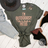 I'm Outdoorsy (I like to drink on patios) Unisex Tee - Aaria Tees Aaria Tees