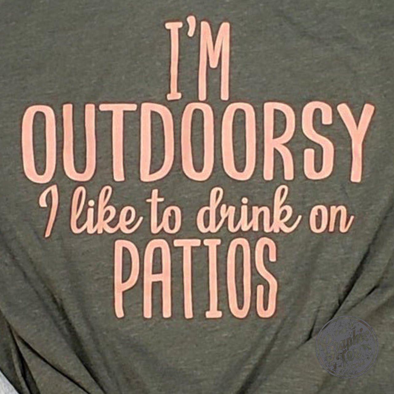 I'm Outdoorsy (I like to drink on patios) Unisex Tee - Aaria Tees Aaria Tees