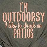 I'm Outdoorsy (I like to drink on patios) Unisex Tee - Aaria Tees Aaria Tees