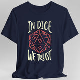 In Dice We Trust DnD T-Shirt - Aaria Tees Aaria Tees