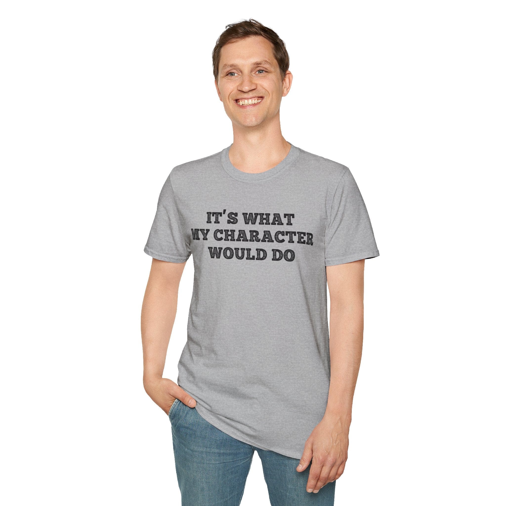 It's What My Character Would Do Shirt - Aaria Tees Aaria Tees