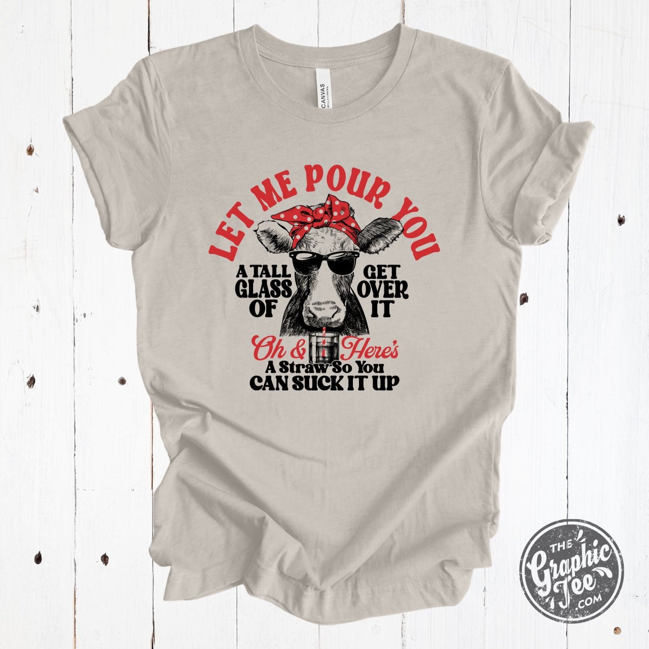 Let Me Pour You A Tall Glass of Get Over It Crewneck Tee - Aaria Tees Aaria Tees