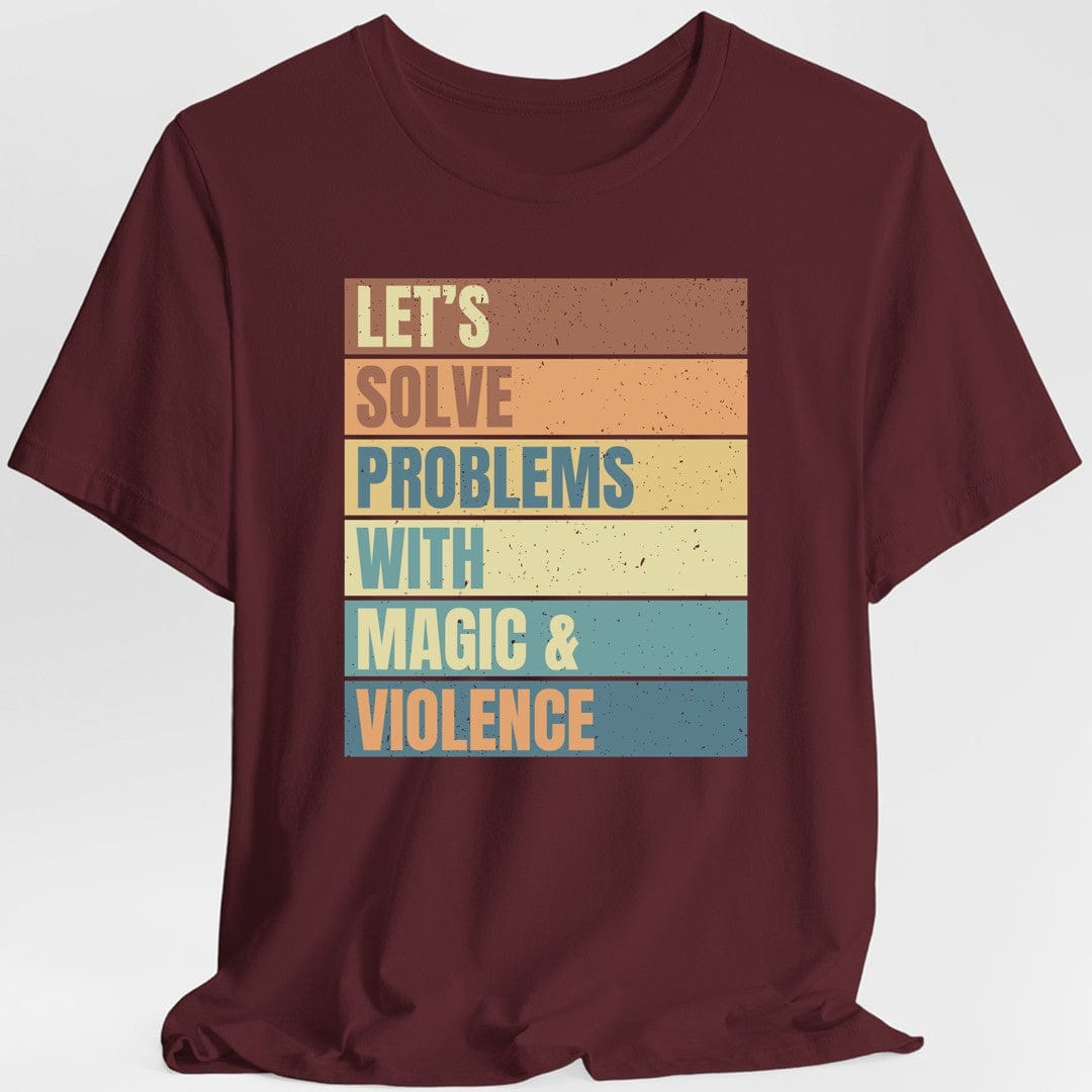 Let's Solve Problems With Magic & Violence T-shirt - Aaria Tees Aaria Tees