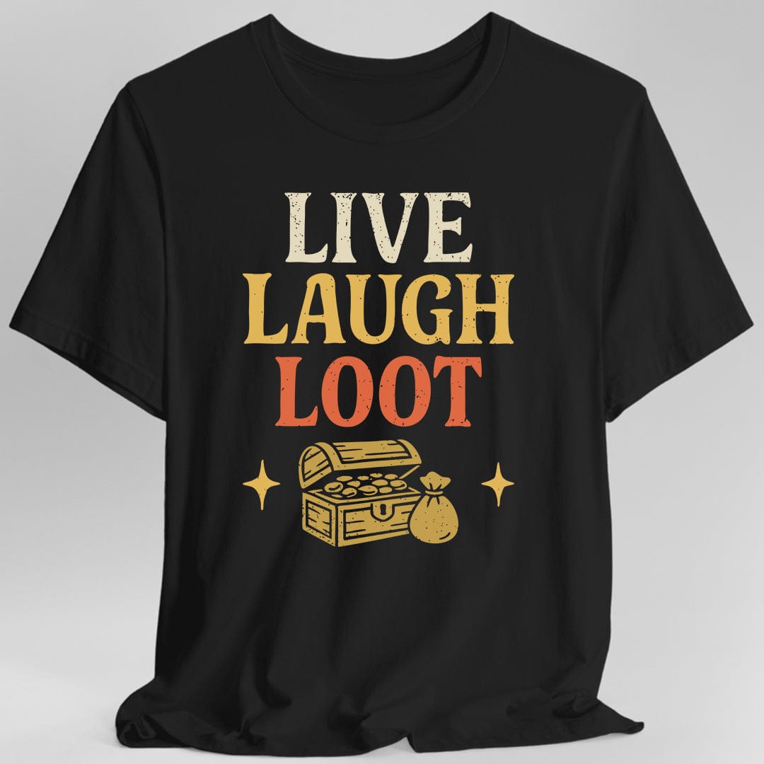 Live Laugh Loot T-shirt - Aaria Tees Aaria Tees