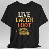 Live Laugh Loot T-shirt - Aaria Tees Aaria Tees