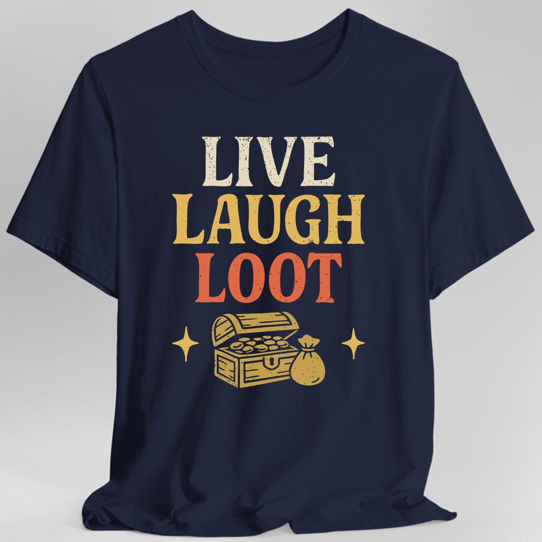 Live Laugh Loot T-shirt - Aaria Tees Aaria Tees
