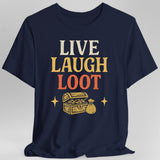 Live Laugh Loot T-shirt - Aaria Tees Aaria Tees