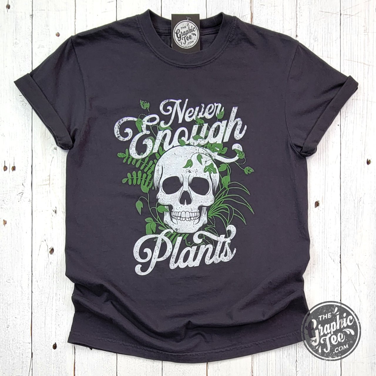 Never Enough Plants Pigment Dyed Tee - Aaria Tees Aaria Tees