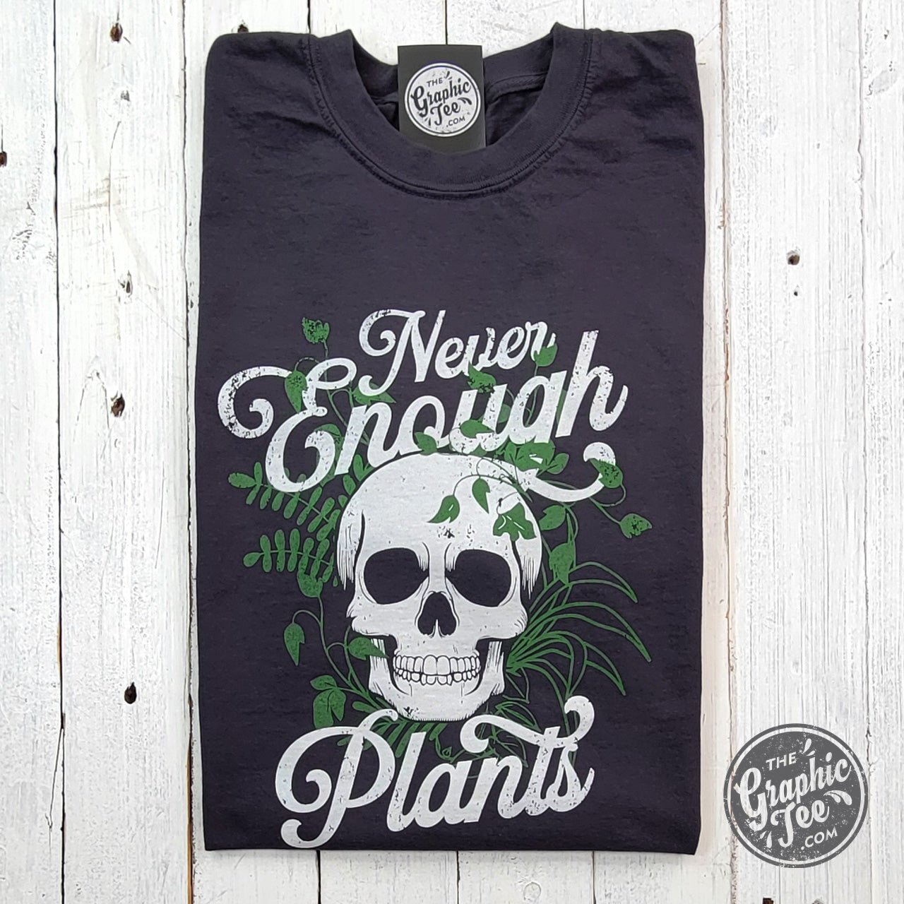 Never Enough Plants Pigment Dyed Tee - Aaria Tees Aaria Tees
