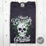 Never Enough Plants Pigment Dyed Tee - Aaria Tees Aaria Tees