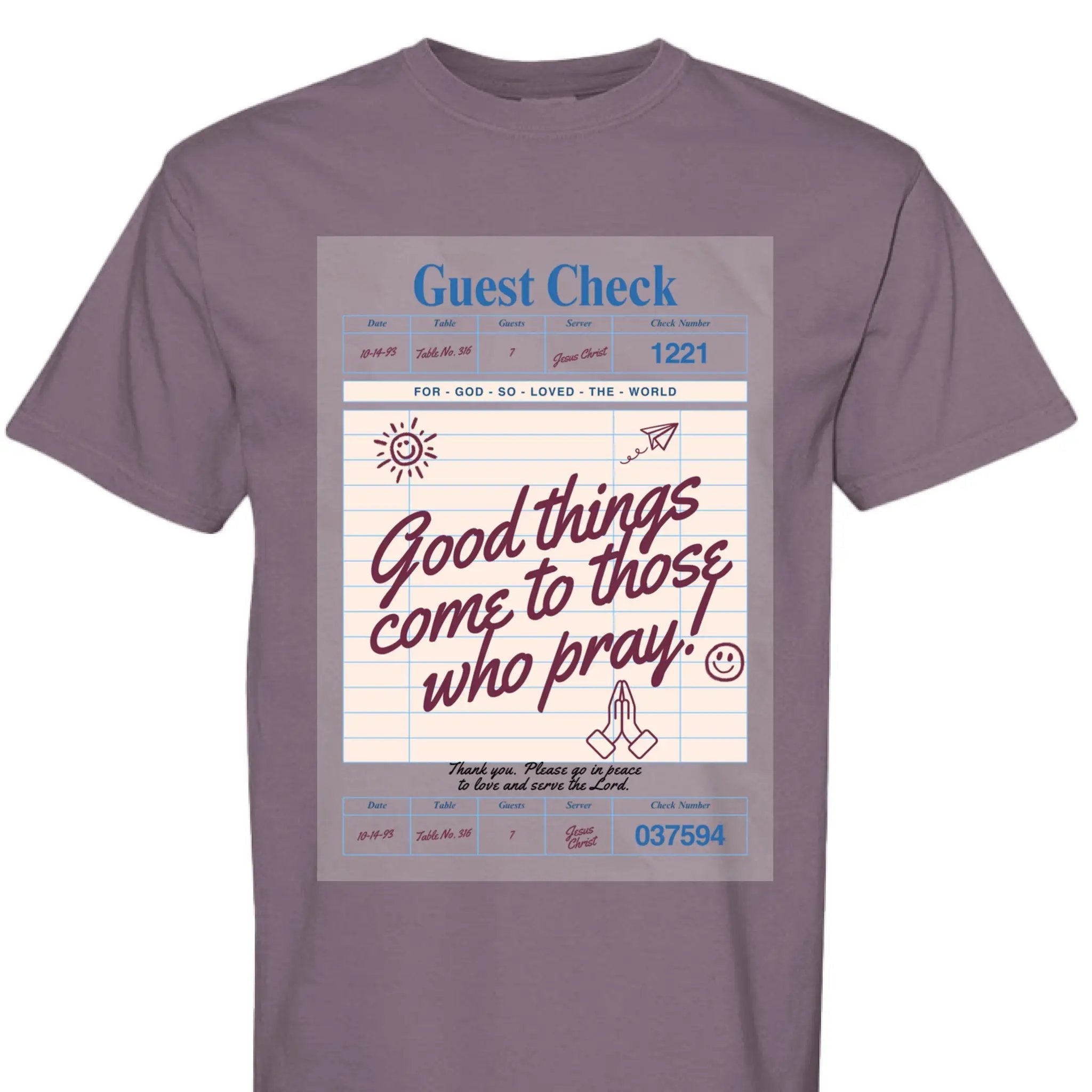Good Things Come to Those Who Pray Guest Check on Unisex Comfort Colors T Shirt - Aaria Tees Aaria Tees