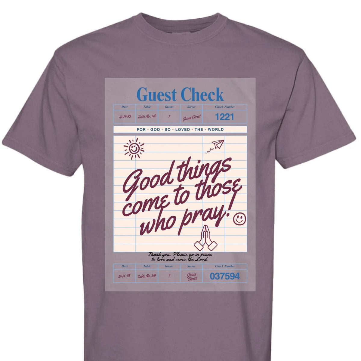 Good Things Come to Those Who Pray Guest Check on Unisex Comfort Colors T Shirt - Aaria Tees