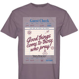 Good Things Come to Those Who Pray Guest Check on Unisex Comfort Colors T Shirt - Aaria Tees Aaria Tees