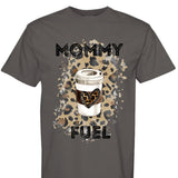 Mommy Fuel T Shirt - Aaria Tees Aaria Tees