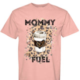 Mommy Fuel T Shirt - Aaria Tees Aaria Tees