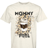 Mommy Fuel T Shirt - Aaria Tees Aaria Tees