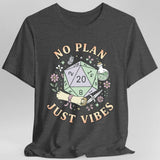 No Plan Just Vibes D&D T-Shirt - Aaria Tees Aaria Tees