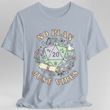 No Plan Just Vibes D&D T-Shirt - Aaria Tees Aaria Tees