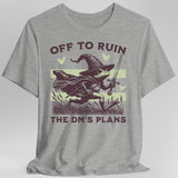 Off to Ruin the DM’s Plans T-shirt - Aaria Tees Aaria Tees