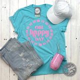 Oh Happy Day Garment Dyed Lagoon Blue Short Sleeve Crew Neck Tee - Aaria Tees Aaria Tees