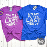 On My Husband's Last Nerve Unisex Tee - Aaria Tees Aaria Tees