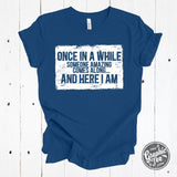 Once in a While Someone Amazing Comes Along... Short Sleeve Tee - Aaria Tees Aaria Tees