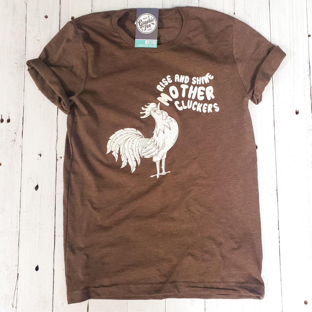 Rise and Shine Mother Cluckers - Unisex Tee - Aaria Tees Aaria Tees