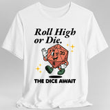 Roll High or Die Retro DnD T-shirt - Aaria Tees Aaria Tees