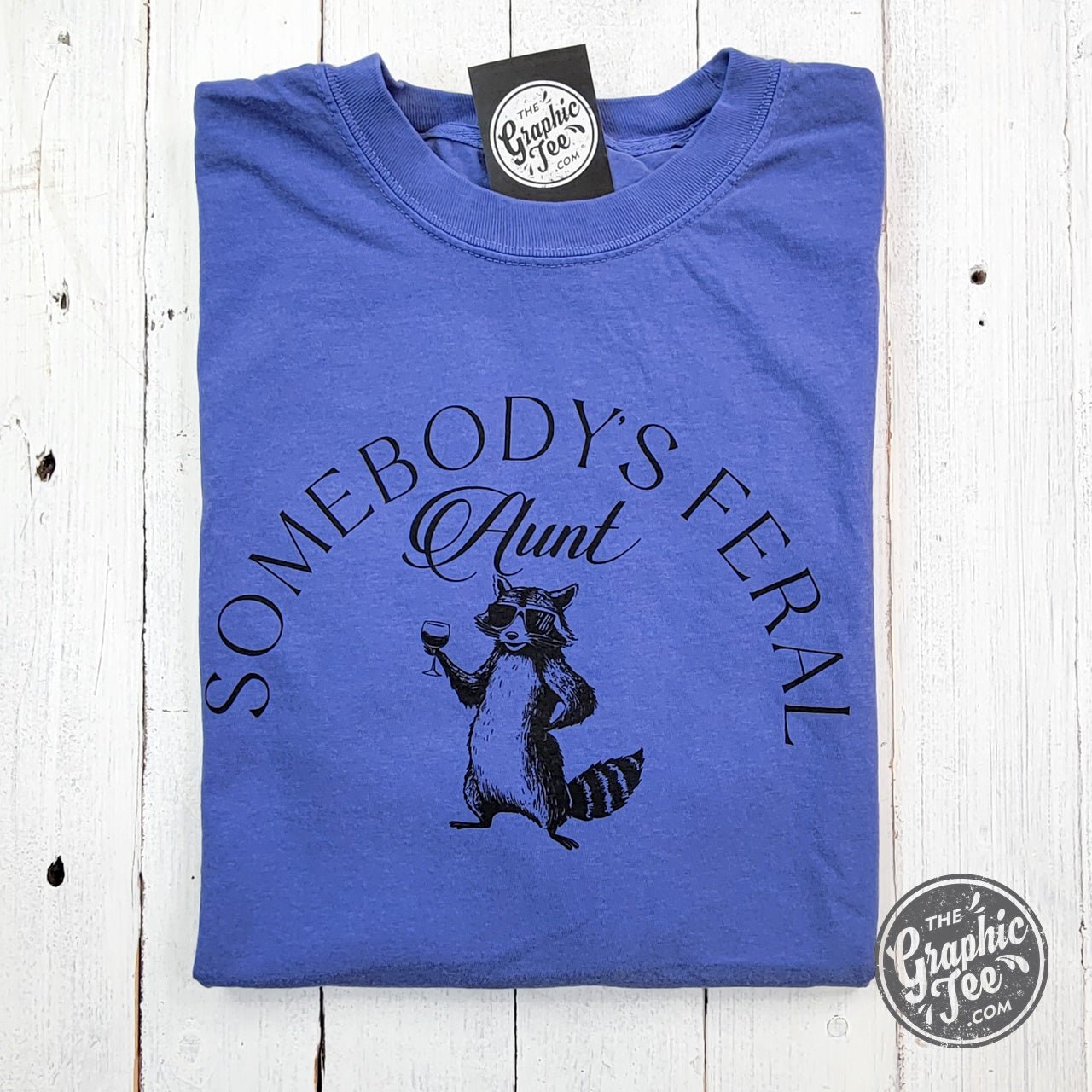 Somebody's Feral Aunt Pigment Dyed Tee - Aaria Tees Aaria Tees