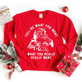 Tell Me What You Want Sweatshirt - Aaria Tees Aaria Tees